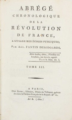 [Фантен-Дезодоар А. Хронологический очерк революции во Франции. Для использования в государственных школах. В 3 т. Т. 1–3]. Paris: Chez Barba, Libraire, 1802.